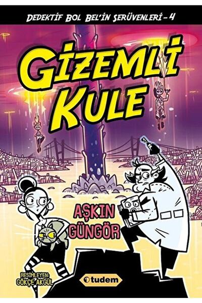 Tudem Gizemli Kule - Dedektif Bol Bel'in Serüvenleri - 4 / Aşkın Güngör / / 9...