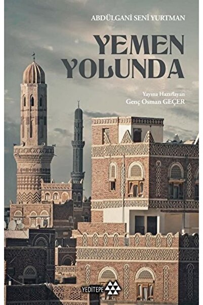 Yeditepe Yayınevi Yemen Yolunda Abdülgani Seni Yurtman