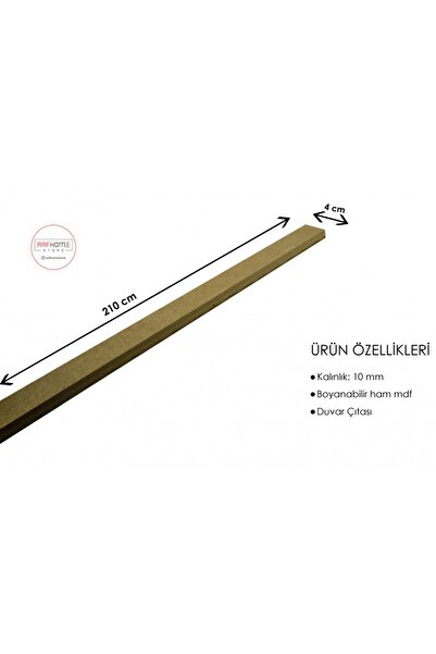 Rafhomestore Duvar Çita Çalışması 10 mm Kalınlık 4 cm En x 210 cm Boy Ham Mdf  1 Boy
