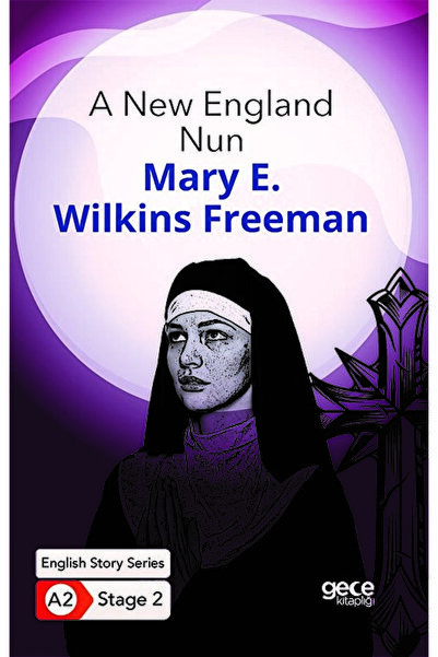 Gece Kitaplığı A New England Nun - Ingilizce Hikayeler A2 Stage 2 / / 9786257...