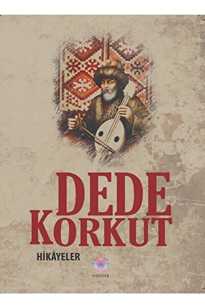 Nilüfer Yayınları Dede Korkut - Hikayeler / Dede Korkut / / 9786055907266