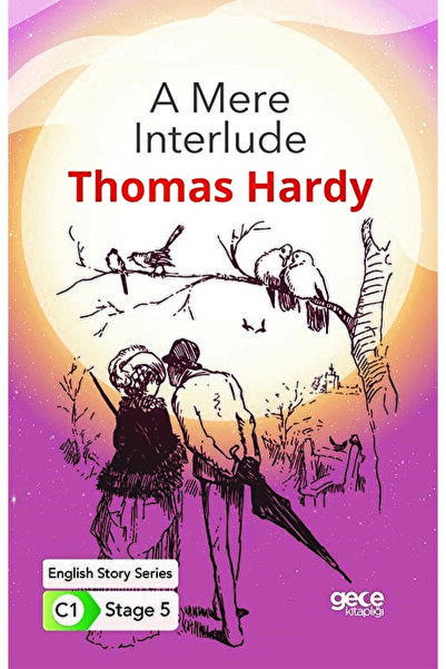 Gece Kitaplığı A Mere Interlude - Ingilizce Hikayeler C1 Stage 5 / Thomas Har...