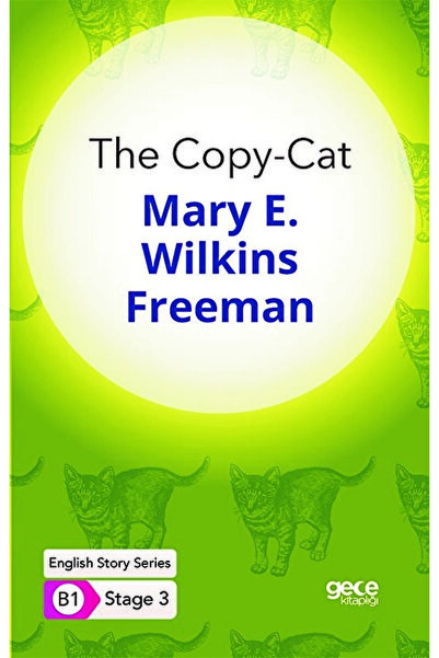 Gece Kitaplığı The Copy-cat - Ingilizce Hikayeler B1 Stage 3 / / 9786257836906