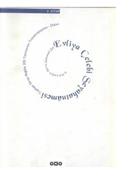 Yapı Kredi Yayınları Evliya Çelebi Seyahatnamesi 3. Kitap Topkapı Sarayı Bağd...