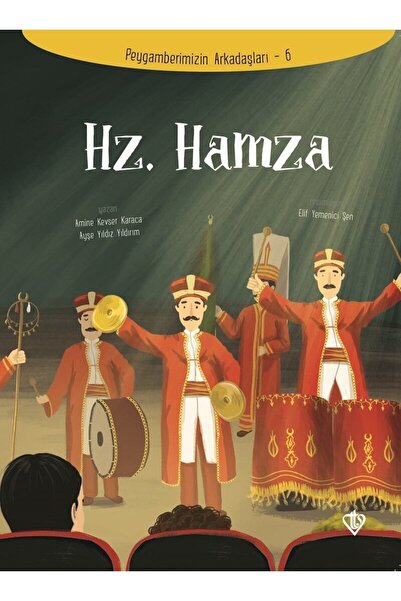 Türkiye Diyanet Vakfı Yayınları Hz. Hamza - Peygamberimizin Arkadaşları 6 / /...