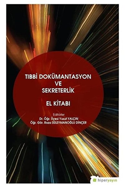 Genel Markalar Tıbbi Dokümantasyon Ve Sekreterlik El Kitabı / Kolektif / / 97...