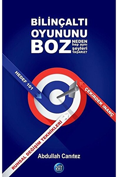Bilinçaltı Oyununu Boz - Abdullah Canıtez 9786059030335