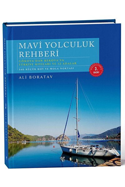 Ege Yayınları Mavi Yolculuk Rehberi (GÜNCELLENMİŞ 3. BASKI) Gökova'dan Kekova...