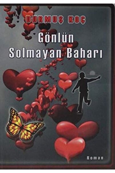 Melekler Yayıncılık Gönlün Solmayan Baharı / Durmuş Koç / / 9786058154223