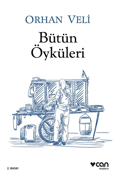 Can Yayınları Bütün Öyküleri Orhan Veli Kanık 9789750751240