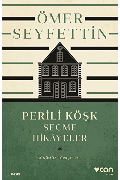CAN Perili Köşk Ve Seçme Hikayeler / Ömer Seyfettin / / 9789750745973