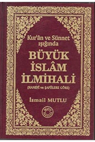Mutlu Yayınevi Büyük Islam Ilmihali / Ismail Mutlu / / 9789758549481
