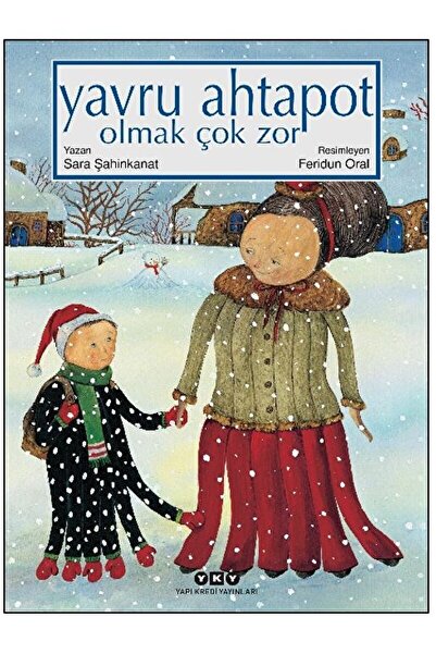 Yapı Kredi Yayınları Yavru Ahtapot Olmak Çok Zor / Sara Şahinkanat / / 978975...