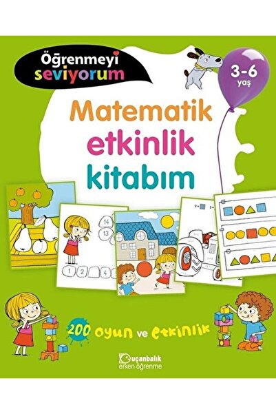 Uçanbalık Yayıncılık Matematik Etkinlik Kitabım - Öğrenmeyi Seviyorum 3-6 Yaş...