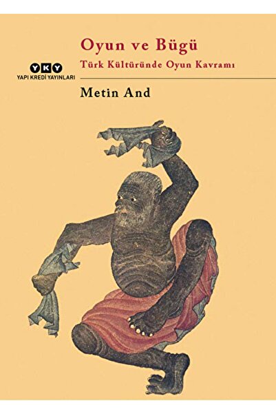 Yapı Kredi Yayınları Oyun Ve Bügü / Metin And / / 9789750806476
