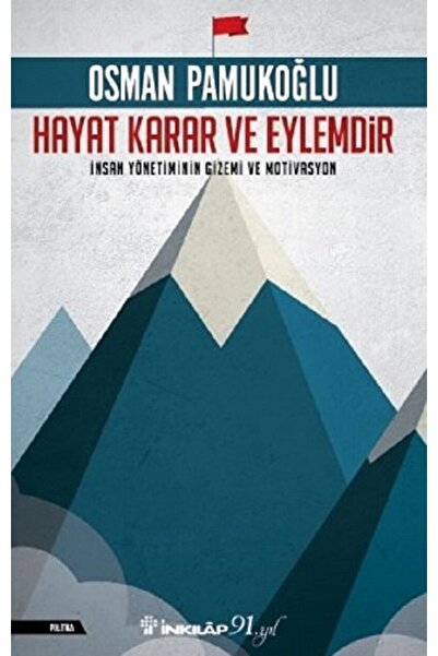 İnkılap Kitabevi Hayat Karar Ve Eylemdir / Osman Pamukoğlu / / 9789751038890