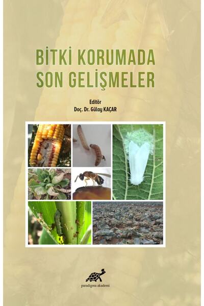 Paradigma Akademi Yayınları Bitki Korumada Son Gelişmeler / Kolektif / / 9786...