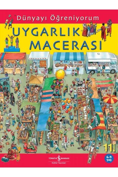 TÜRKİYE İŞ BANKASI KÜLTÜR YAYINLARI Dünyayı Öğreniyorum – Uygarlık Macerası