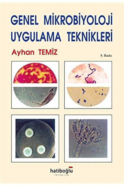 Hatiboğlu Yayınları Genel Mikrobiyoloji Uygulama Teknikleri / Ayhan Temiz / / 9789757527763