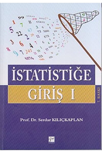 Gazi Kitabevi Istatistiğe Giriş 1 / Serdar Kılıçkaplan / / 9786053447375