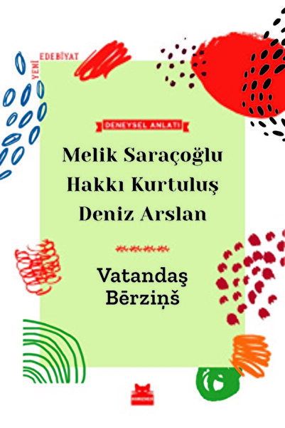 Kırmızı Kedi Yayınevi Vatandaş Berzins / Deniz Arslan / / 9786052983058