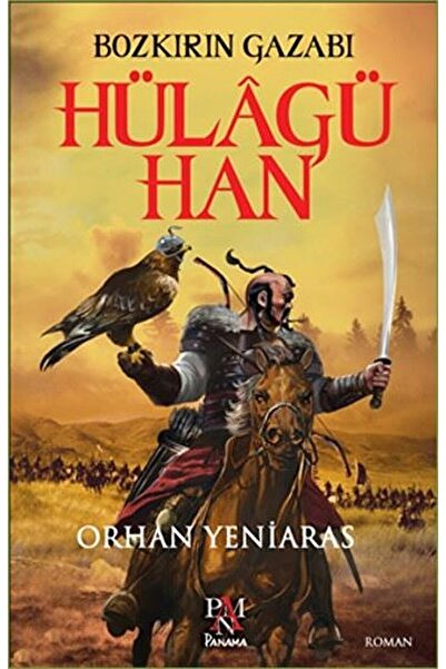 Panama Yayıncılık Hülagü Han: Bozkırın Gazabı / Orhan Yeniaras / / 9786059371971