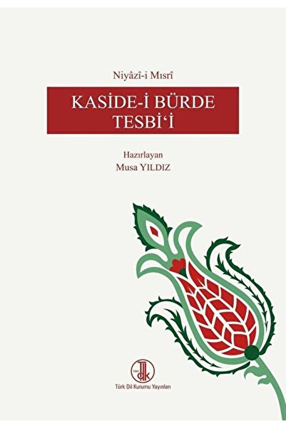 Türk Dil Kurumu Yayınları Kaside-i Bürde Tesbi'i - Musa Yıldız 9789751745538