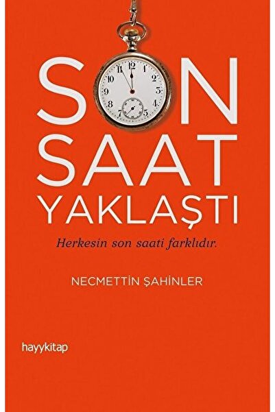 hayykitap Son Saat Yaklaştı - Necmettin Şahinler