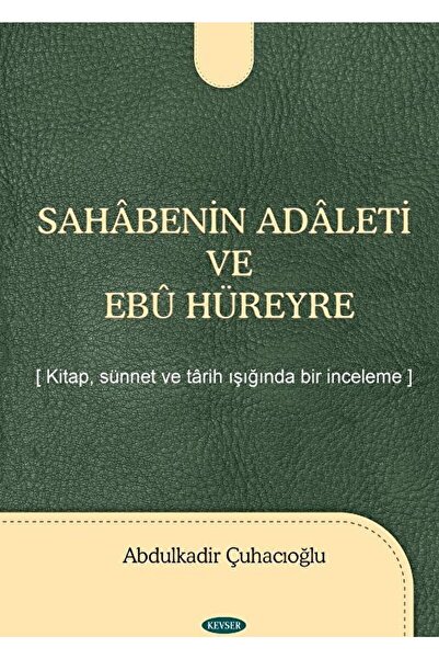 Kevser Yayınları Sahabenin Adaleti Ve Ebu Hüreyre