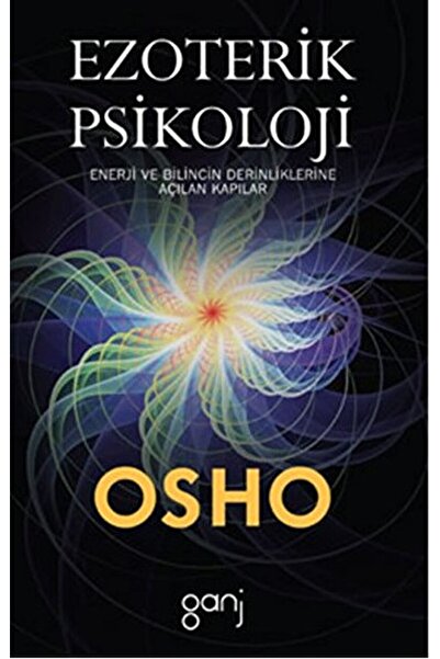 Ganj Kitap Osho - Ezoterik Psikoloji & Enerji Ve Bilincin Derinliklerine Açıl...