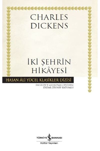 TÜRKİYE İŞ BANKASI KÜLTÜR YAYINLARI İki Şehrin Hikayesi