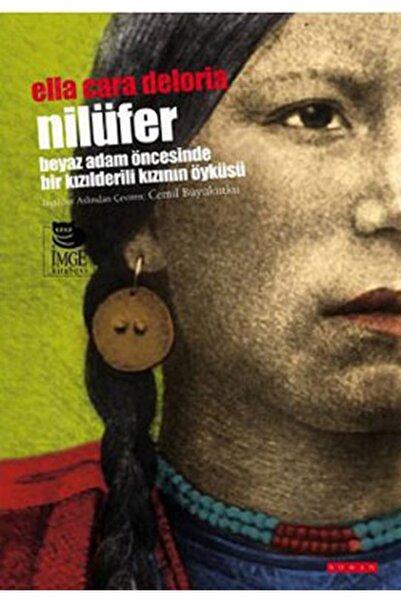 İmge Kitabevi Yayınları Nilüfer Beyaz Adam Öncesinde Bir Kızılderili Kızının ...