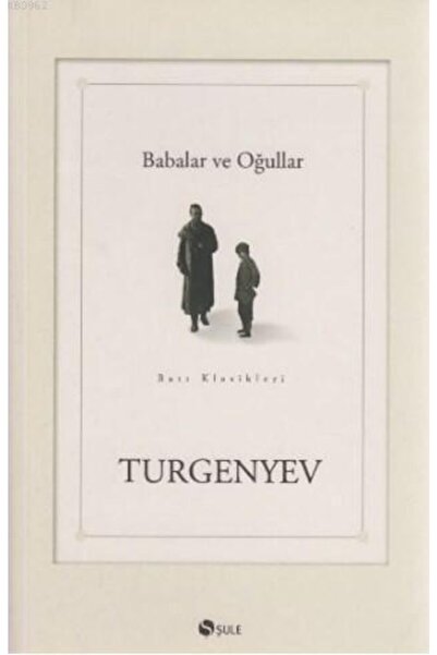 Şule Yayınları Babalar Ve Oğullar / Ivan Sergeyeviç Turgenyev /