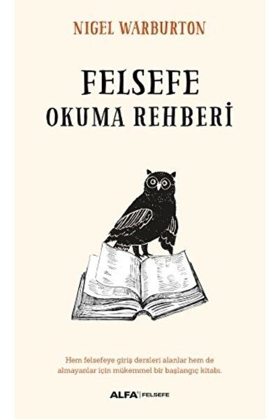 Alfa Felsefe Okuma Rehberi - Nigel Warburton - Yayınları