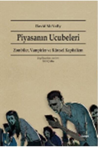 Dipnot Yayınları Piyasanın Ucubeleri / David Mcnally / / 9786054878536