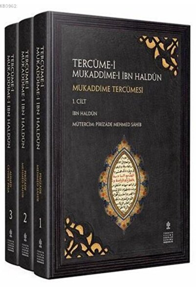 TÜRKİYE YAZMA ESERLER KURUMU BAŞKANLIĞI YAYINLARI Tercüme-i Mukaddime-i Ibn H...