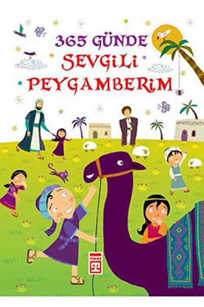 Timaş Çocuk 365 Days With The Prophet Muhammad - 365 Günde Sevgili Peygamberi...