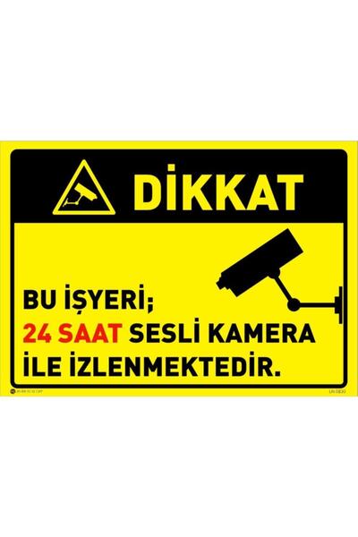Genel Markalar Bu Işyeri 24 Saat Sesli Kamera Ile Izlenmektedir Folyo Baskı 20x30cm