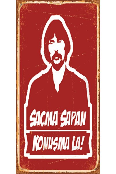 Hayat Poster Behzat Ç. Saçma Sapan Konuşma La (10 Cm X 20 Cm) Mini Retro Ahşap Poster
