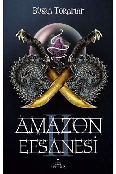 Ephesus Yayınları Amazon Efsanesi 2 İhanetin Çarkları
