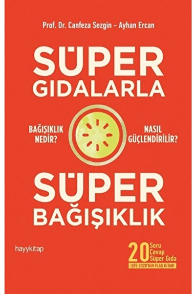 hayykitap Süper Gıdalarla Süper Bağışıklık /canfeza Sezgin & Ayhan Ercan /