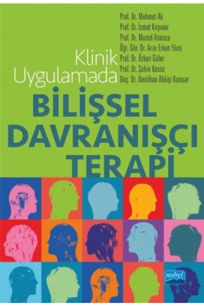 Nobel Akademik Yayıncılık Klinik Uygulamada Bilişsel Davranışçı Terapi