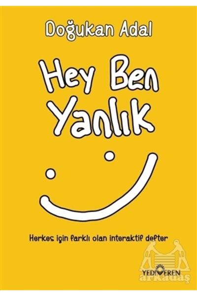 Yediveren Yayınları Hey Ben Yanlık Yediveren Yayınları (Korunaklı Poşetle)