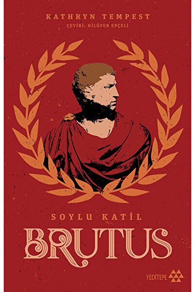 Yeditepe Yayınevi Soylu Katil Brutus / Kathryn Tempest / / 9786257705301