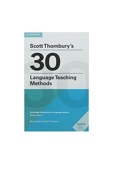 Cambridge University Press Scott Thornbury's 30 Language Teaching Methods