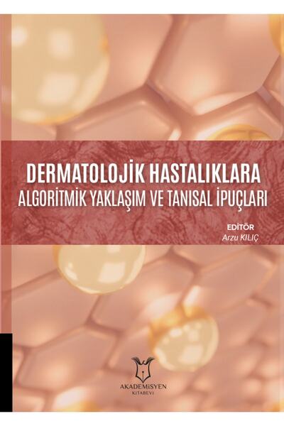 Akademisyen Kitabevi Dermatolojik Hastalıklara Algoritmik Yaklaşım Ve Tanısal...