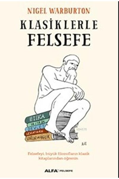 Genel Markalar Klasiklerle Felsefe; Felsefeyi, Büyük Filozofların Klasik Kitaplarından Öğrenin.