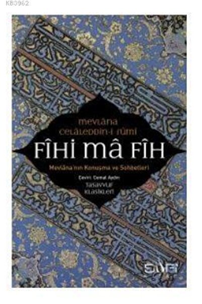 Sufi Kitap Fihi Ma Fih - Mevlana'nın Konuşma Ve Sohbetleri