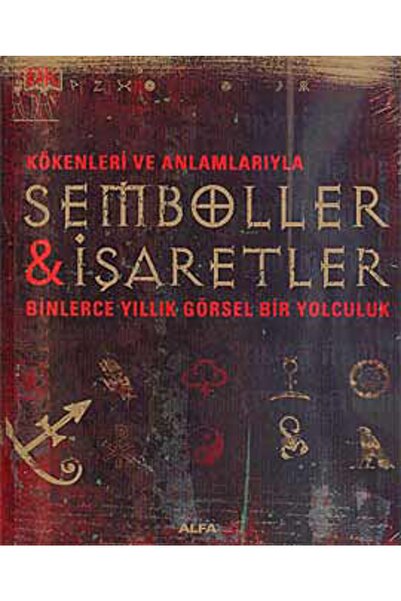 Alfa Yayıncılık Kökenleri Ve Anlamlarıyla Semboller & Işaretler