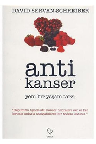 Varlık Yayınları Anti Kanser; Yeni Bir Yaşam Tarzı